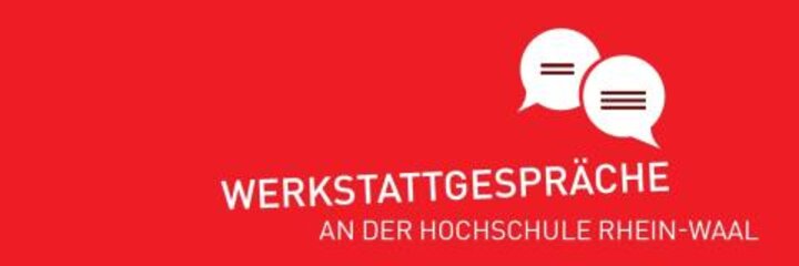 Werkstattgespräche an der Hochschule Rhein-Waal (News)